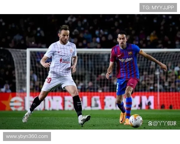 巴萨主场激战塞维利亚逆转取胜展现豪门底蕴全场燃爆激情