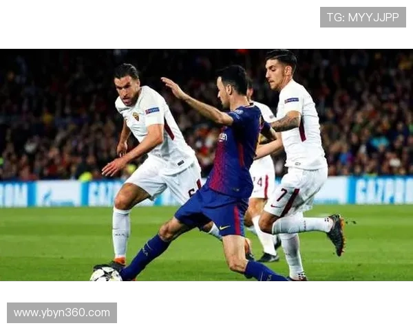 巴萨对阵罗马精彩直播平台推荐及赛事分析